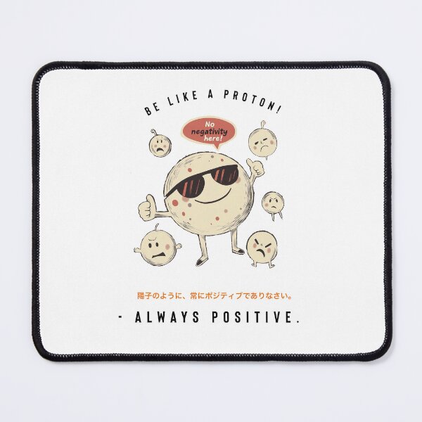 Item preview, Be Like A Proton Positive designed and sold by Beni-Shoga-Ink.