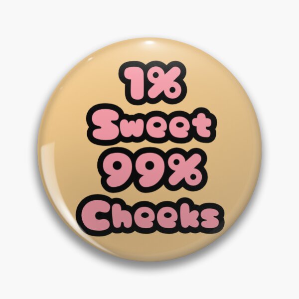 Item preview, 1% Sweet 99% Cheeks designed and sold by TeevTees.