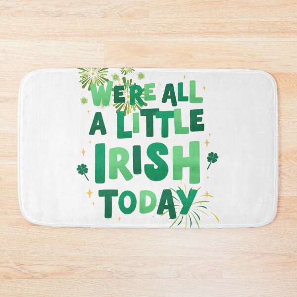 Item preview, We're All a Little Irish Today - St. Patrick's Day Celebration designed and sold by CelticT.