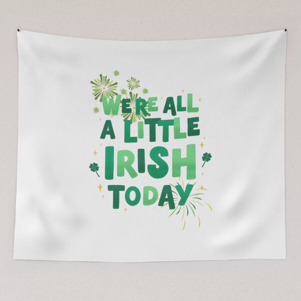 Item preview, We're All a Little Irish Today - St. Patrick's Day Celebration designed and sold by CelticT.