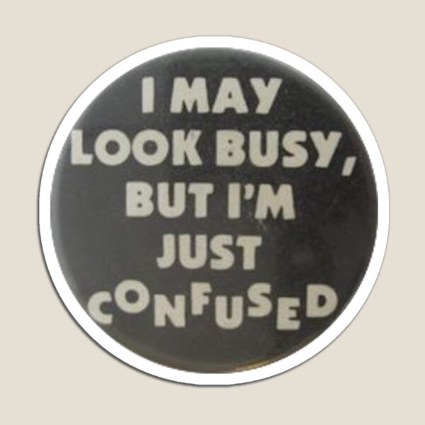 Item preview, "Quizás parezca ocupado, pero estoy confundido" designed and sold by sofisstickerbox.