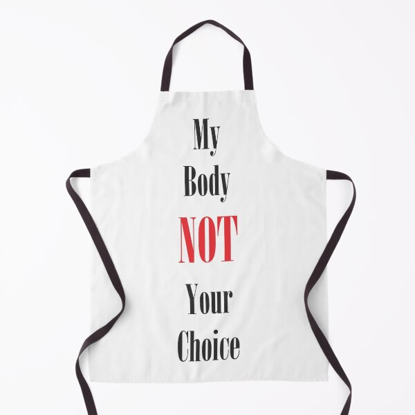 Item preview, My Body Not Your Choice designed and sold by RMH23.