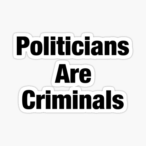 Les politiciens sont des criminels anti chemise d'anarchie de l'establishment Sticker