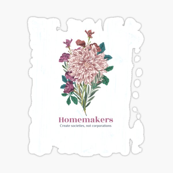 Item preview, Homemakers create societies, not corporations designed and sold by dreamlandbuyers.