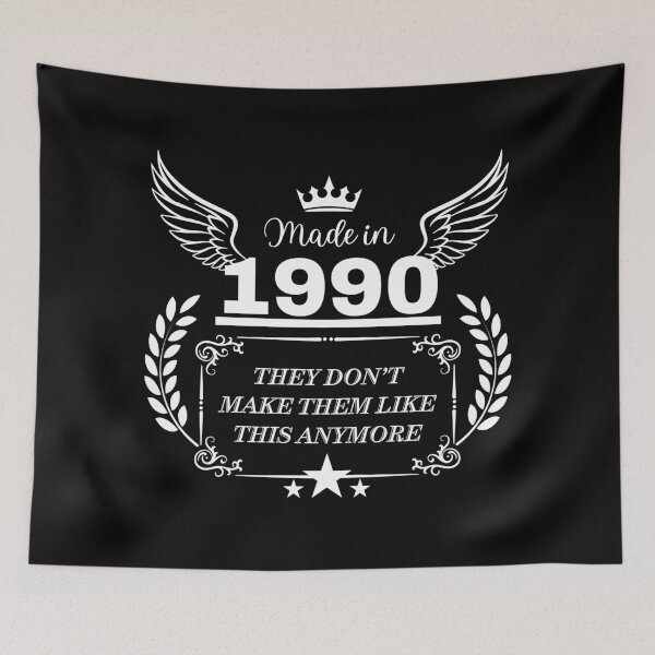 Item preview, Made in 1990 They don’t make them like this anymore - birth year design designed and sold by PHRASEandSTYLE.