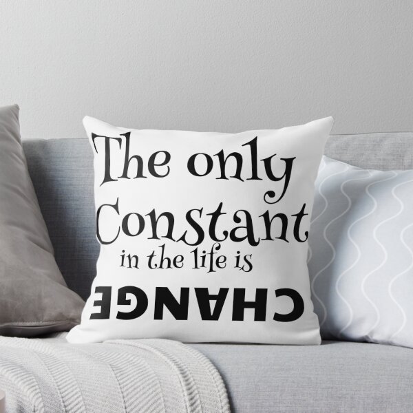 Item preview, Then only constant in life is Change designed and sold by VaniTrek.