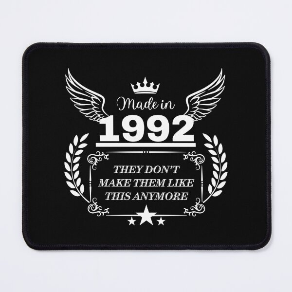 Item preview, Made in 1992 They don’t make them like this anymore - birth year design designed and sold by PHRASEandSTYLE.