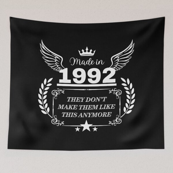 Item preview, Made in 1992 They don’t make them like this anymore - birth year design designed and sold by PHRASEandSTYLE.