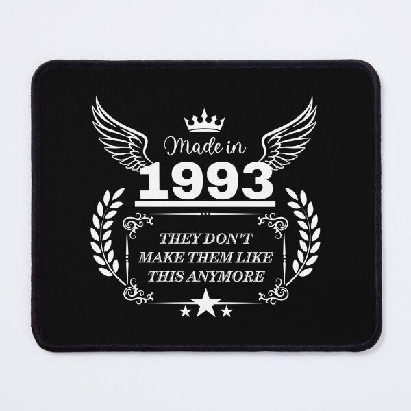 Item preview, Made in 1993 They don’t make them like this anymore - birth year design designed and sold by PHRASEandSTYLE.