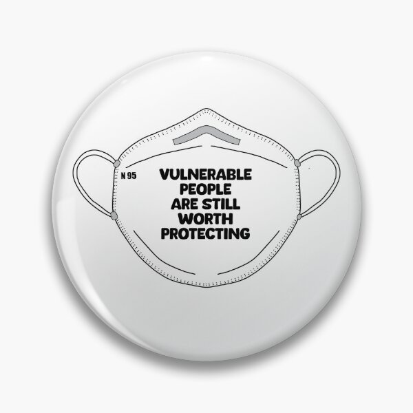 Item preview, Vulnerable People  Are Worth Protecting Mask N95 designed and sold by SpoonsAndRoses.