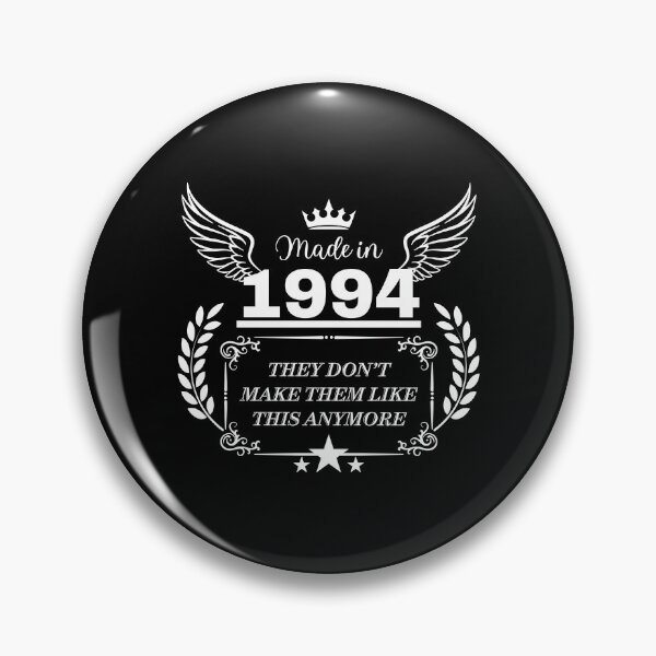 Item preview, Made in 1994 They don’t make them like this anymore - birth year design designed and sold by PHRASEandSTYLE.