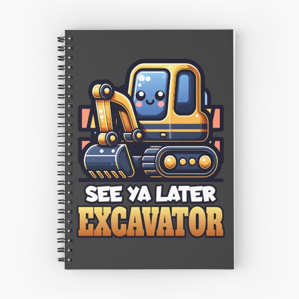 Item preview, See Ya Later Excavator designed and sold by Studio Bankai.