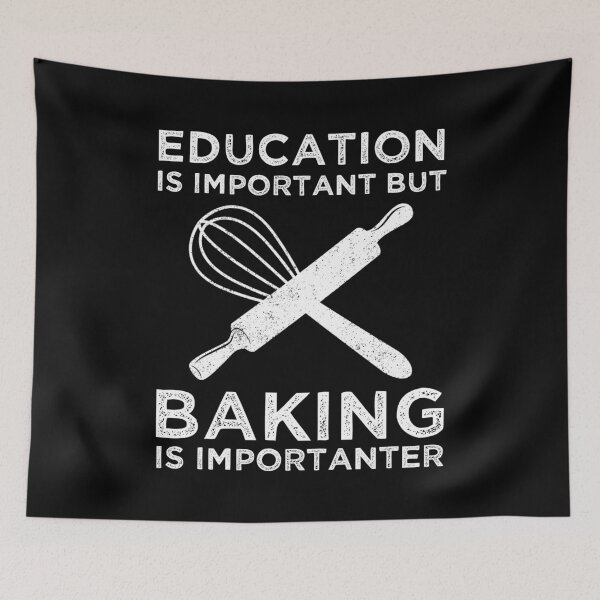 Item preview, Education Is Important But Baking Is Importanter designed and sold by Cat Lady Designs.
