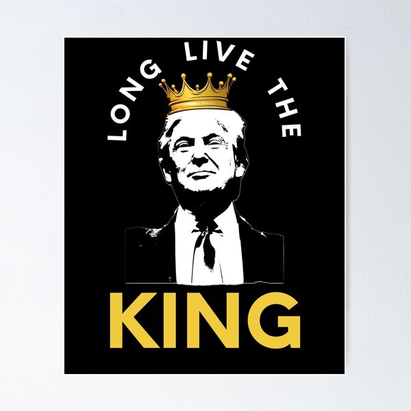 Item preview, Long Live The King - Trump designed and sold by BeerBro-Designs.