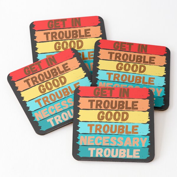 Item preview,   Get in Trouble Good Trouble Necessary Trouble ,John Lewis Quote designed and sold by Aissa6900.