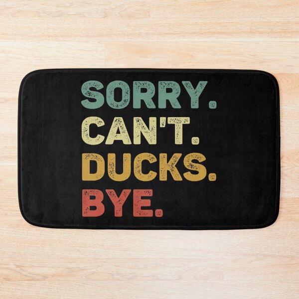 Item preview, Sorry Can't Ducks Bye Retro Duck Lover designed and sold by RareBunny.