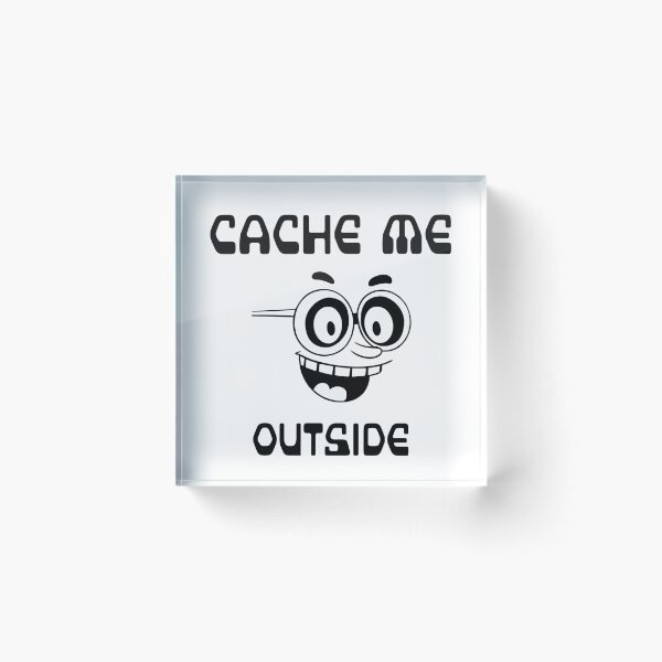 Item preview, Cache me outside. Tech nerdy  designed and sold by Truth Pixel.