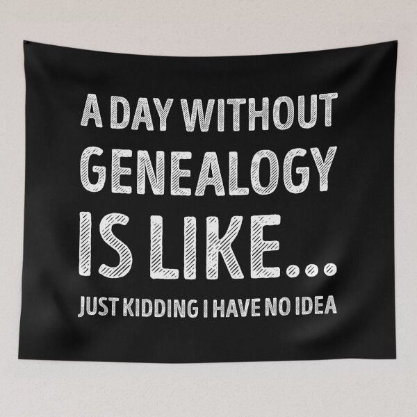 Item preview, A Day Without Genealogy Is Like Funny Genealogy Lover designed and sold by RareBunny.