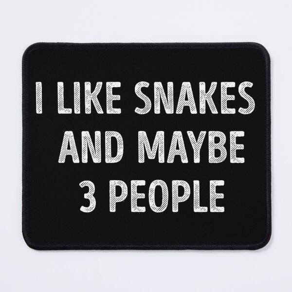 Item preview, I Like Snakes And Maybe 3 People Funny Snake Lover designed and sold by RareBunny.