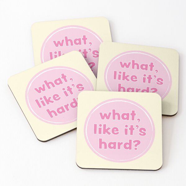 Item preview, What, like it's hard? designed and sold by M E G  M A D E.