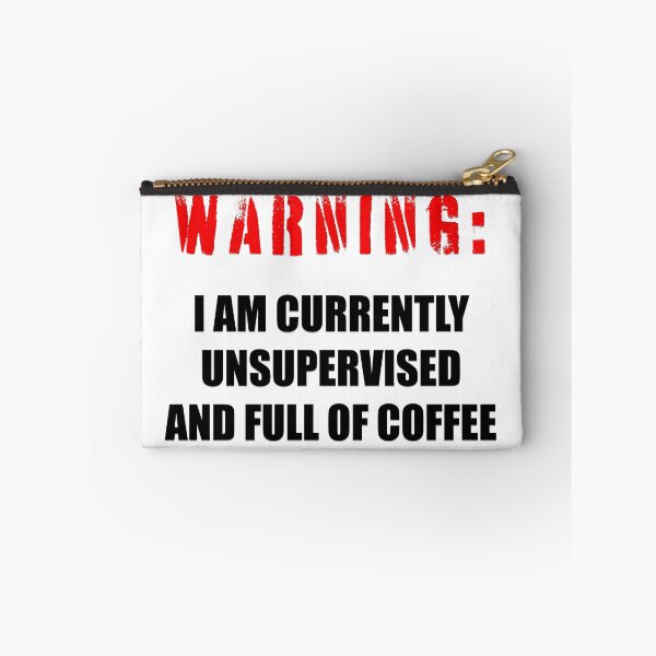Item preview, Warning: I am currently unsupervised and full of coffee designed and sold by catninja86.