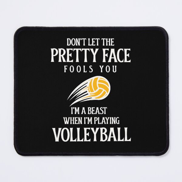Item preview, Don't Let the Pretty Face Fools You Volleyball Design designed and sold by 87-Aesthetics.