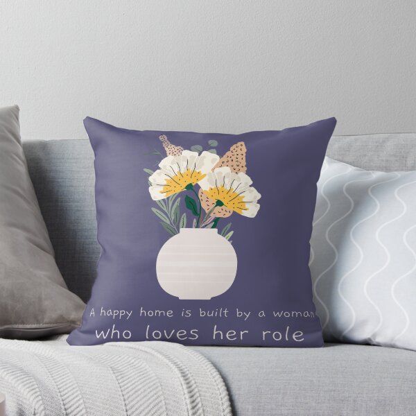 Item preview, A happy home is built by a woman who loves her role designed and sold by dreamlandbuyers.