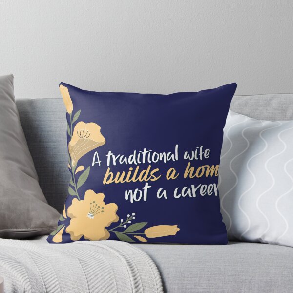 Item preview, A traditional wife builds a home, not a career  designed and sold by dreamlandbuyers.