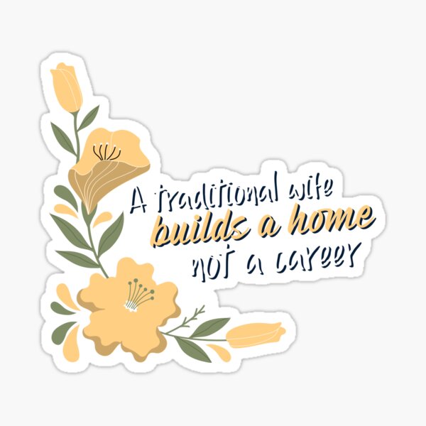Item preview, A traditional wife builds a home, not a career  designed and sold by dreamlandbuyers.