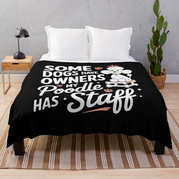 Item preview, Some Dogs Have Owners, My Poodle Has Staff – Poodle Humor designed and sold by tmerchtrends.