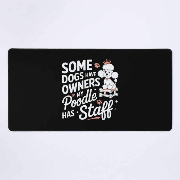 Item preview, Some Dogs Have Owners, My Poodle Has Staff – Poodle Humor designed and sold by tmerchtrends.