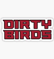Dirty Birds! Sticker