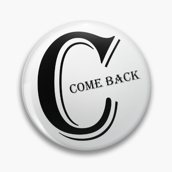 Item preview, C- "COME BACK" designed and sold by montip-shop.