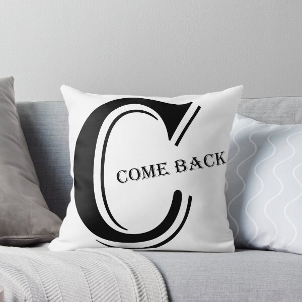Item preview, C- "COME BACK" designed and sold by montip-shop.