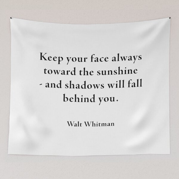 Item preview,   Keep your face always toward the sunshine Walt Whitman designed and sold by corbrand.