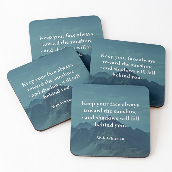 Item preview,   Keep your face always toward the sunshine  - and shadows will fall behind you.  Walt Whitman designed and sold by corbrand.