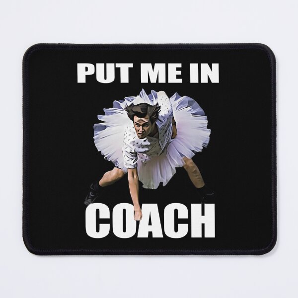 Item preview, Put me in coach. Put me in. Meme designed and sold by twistedfiction.