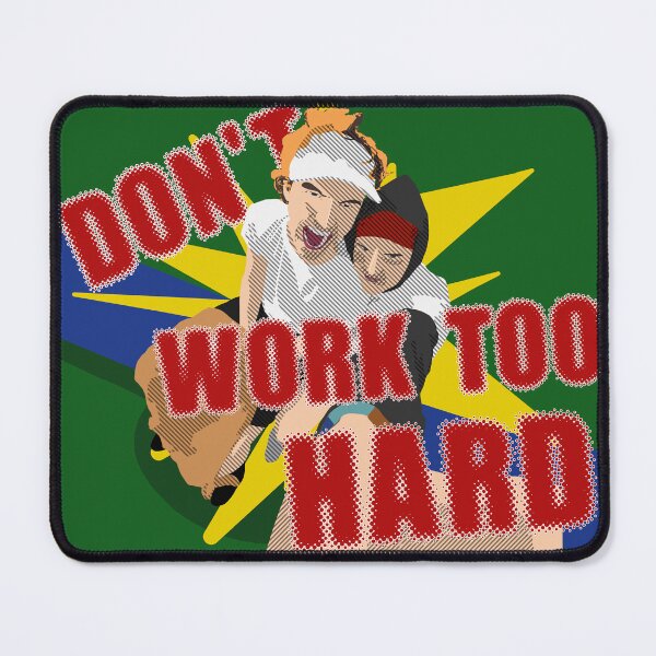 Item preview, Don't work too hard designed and sold by BrianCF.