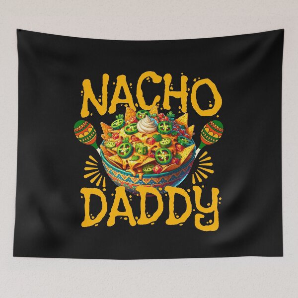 Item preview, Nacho Daddy designed and sold by Belarte.shop.