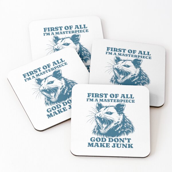Item preview, Possum First Of All I'm A Masterpiece God Don't Make Junk designed and sold by BeansHotTees.