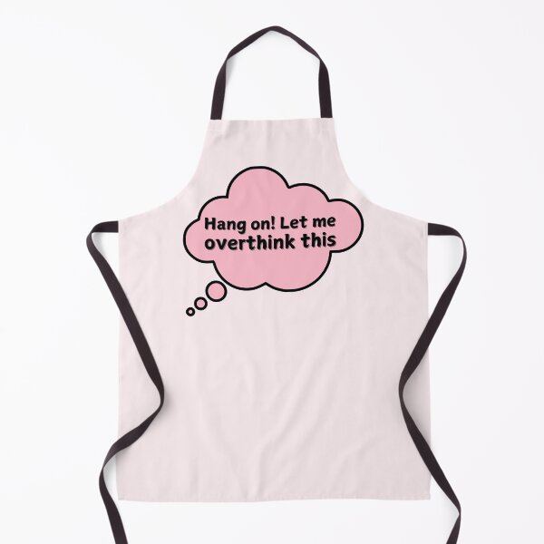 Item preview, Hang On! Let Me Overthink This designed and sold by Fanverse Merchandise.