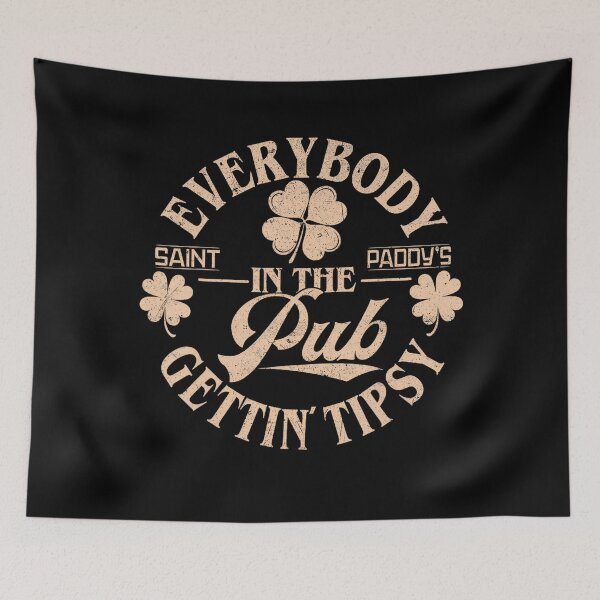 Item preview, Everybody In The Pub Getting Tipsy Funny St Patrick's Day Drinking designed and sold by Vincent-Cloud.