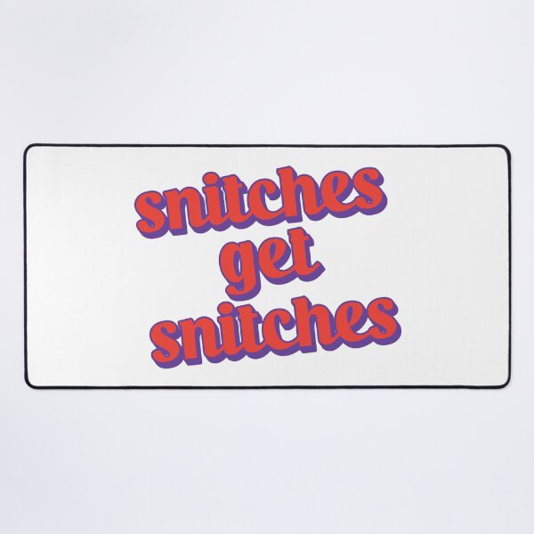 Item preview, Snitches Get Snitches designed and sold by Scaryzz.