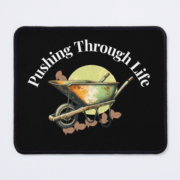 Item preview, Pushing Through Life designed and sold by ArchVibe.