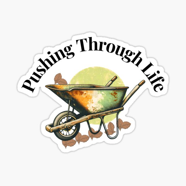 Item preview, Pushing Through Life designed and sold by ArchVibe.