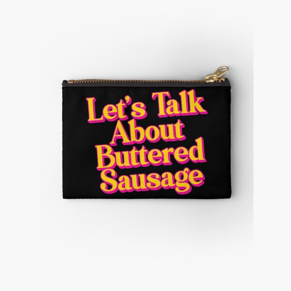 Item preview, Let's Talk About Buttered Sausage designed and sold by Scaryzz.