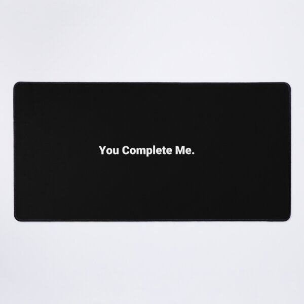 Item preview, You Complete Me. designed and sold by Text-based T-Shirts and Gifts.