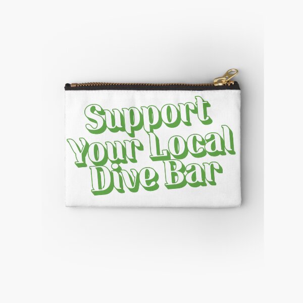 Item preview, Support Your Local Dive Bar designed and sold by Scaryzz.