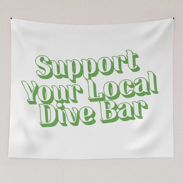 Item preview, Support Your Local Dive Bar designed and sold by Scaryzz.