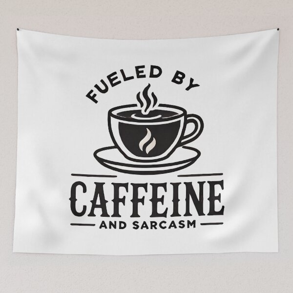 Item preview, ☕ Fueled by Caffeine & Sarcasm designed and sold by TSQ.